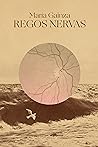 Regos nervas by María Gainza