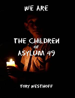 We are the Children of Asylum 49 (Hardcover)