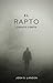 El Rapto by Josh S. Landon