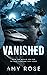 Vanished (The Vanished Duol...
