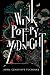 Wink Poppy Midnight by April Genevieve Tucholke Wink Poppy Midnight by April Genevieve Tucholke