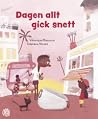Dagen allt gick snett by Veronique Massenot Dagen allt gick snett by Veronique Massenot