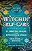 Witchin' Self-Care: Elemental Magic Using Intentional Spells for Self-Care and Beyond (Witchin' Life)