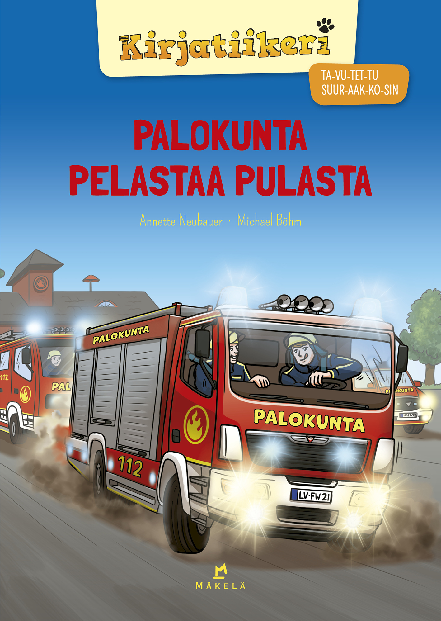 Palokunta pelastaa pulasta (Hardcover)