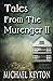 Tales From The Murenger II:...