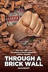 THROUGH A BRICK W...