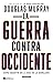 La guerra contra Occidente:...