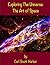 Exploring The Universe: The Art of Space