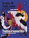Sotto il Vulcano ...