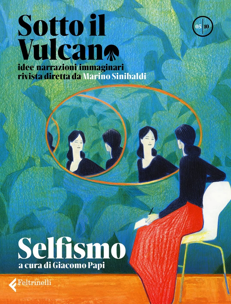 Sotto il Vulcano idee/narrazioni/immaginari 05/10. Selfismo