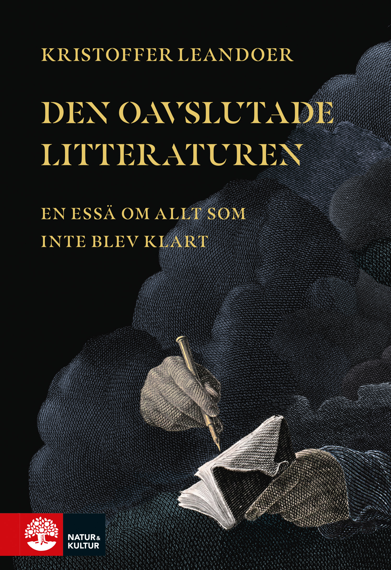 Den oavslutade litteraturen: En essä om allt som inte blev klart (Hardcover)