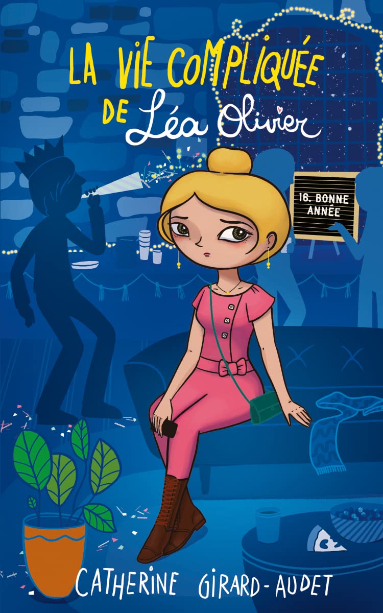 La vie compliquée de Léa Olivier tome 16: Bonne année! (Kindle Edition)