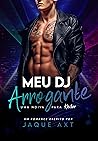 Meu DJ arrogante by Jaque Axt