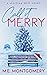 Call It Merry: A Sterling Mill novella