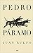 Pedro Paramo (Idiomas Y Literatura) by Juan Rulfo