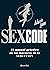 Sex Code: El manual práctico de los maestros de la seducción (Spanish Edition)