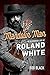 Mandolin Man: The Bluegrass Life of Roland White (Music in American Life)