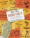 Take My Word for It: A Dictionary of English Idioms