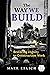 The Way We Build: Restoring Dignity to Construction Work (Working Class in American History)