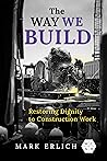 The Way We Build:...