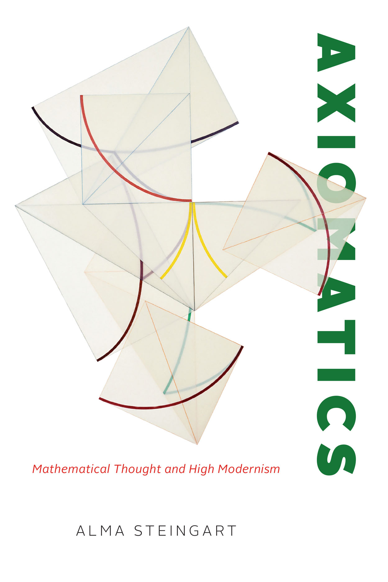 Axiomatics: Mathematical Thought and High Modernism (Paperback)