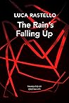 The Rain's Falling Up (The Italian List)