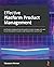 Effective Platform Product Management by Tabassum Memon