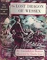 The Lost Dragon of Wessex
