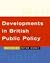 Developments in British Public Policy