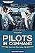 Pilots in Command: Your Best Trip, Every Trip