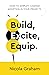 Build, Excite, Equip.: How to simplify change adoption in your projects