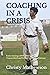 COACHING IN A CRISIS: Extra...