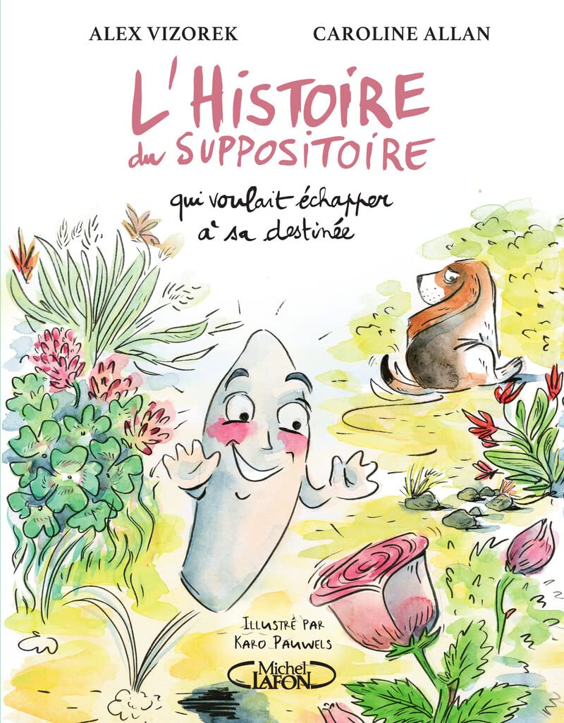 L'histoire du suppositoire qui voulait échapper à sa destinée (Hardcover)