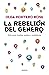 La rebelión del género by Olga Montero Rose