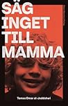 Säg inget till mamma
