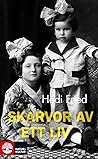 Skärvor av ett liv: Vägen till och från Auschwitz