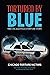 Tortured By Blue: The Chica...