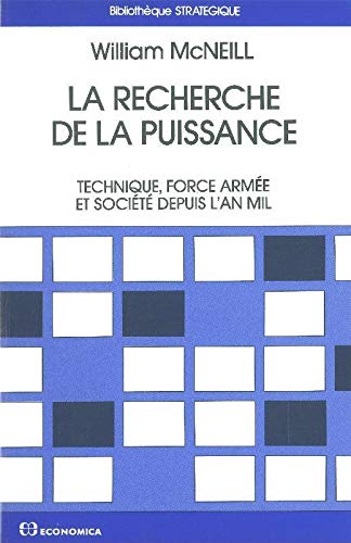 La recherche de la puissance : technique, force armée et société depuis l'an mil (Paperback)