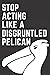 Stop Acting Like A Disgruntled Pelican Notebook | Schitt's Cr... by Emily Reed