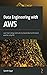 Data Engineering with AWS: Learn how to design and build cloud-based data transformation pipelines using AWS