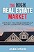 The High Real Estate Market...