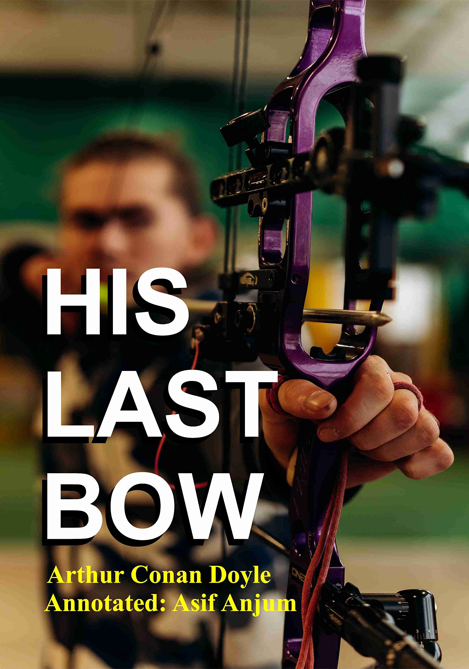 His Last Bow: Annotated