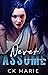 Never Assume by C.K. Marie