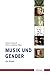 Musik und Gender: Ein Reader