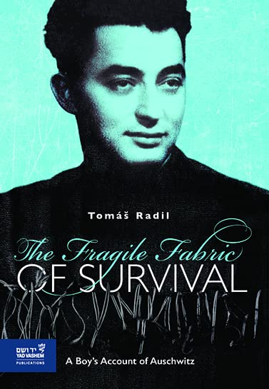The Fragile Fabric of Survival: A Boy’s Account of Auschwitz (Hardcover)