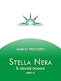 Stella Nera - Il grande domani