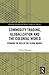 Commodity Trading, Globalization and the Colonial World: Spinning the Web of the Global Market (Routledge International Studies in Business History)
