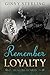 Remember Loyalty