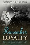 Remember Loyalty by Ginny Sterling