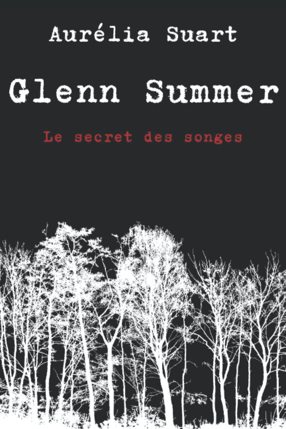 Le secret des songes (Glenn Summer, #1)
